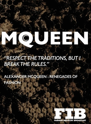 McQueen: Alexander McQueen - Renegades of Fashion by Roberts, Paul G.