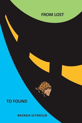 From Lost To Found by Seymour, Brenda