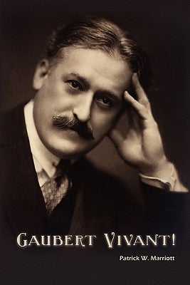 Gaubert Vivant! by Marriott, Patrick W.