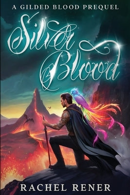 Silver Blood by Rener, Rachel
