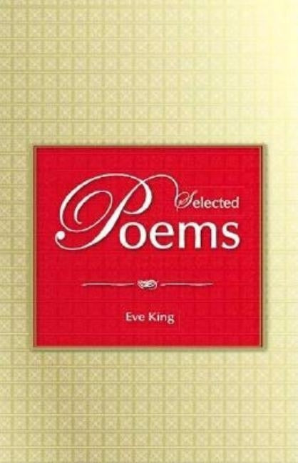 Selected Poems by King, Eve