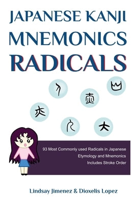 Japanese Kanji Mnemonics Radicals by Jimenez, Lindsay