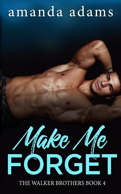Make Me Forget by Adams, Amanda