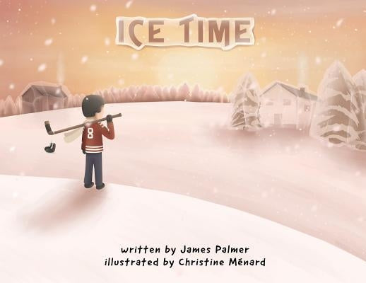 Ice Time by Palmer, James Andrew