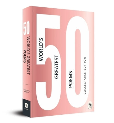 50 World's Greatest Poems: Collectable Edition by Various