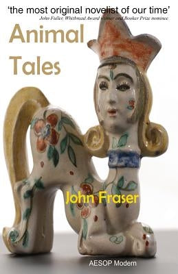 Animal Tales by Fraser, John