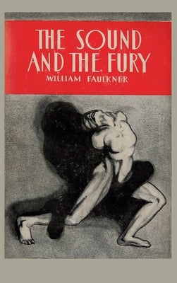 The Sound and the Fury by Faulkner, William