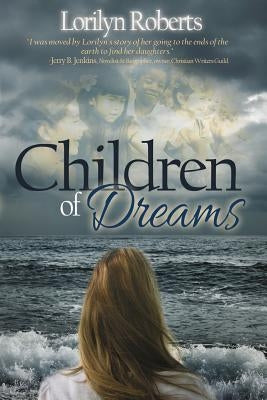 Children of Dreams: An Adoption Memoir by Roberts, Lorilyn