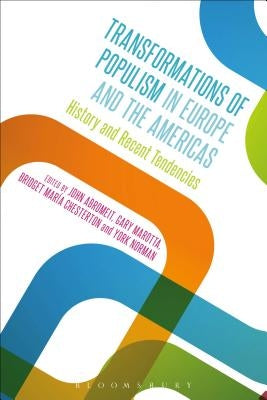 Transformations of Populism in Europe and the Americas: History and Recent Tendencies by Abromeit, John