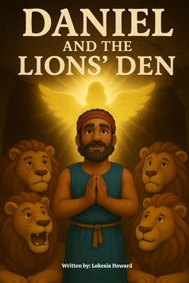 Daniel and the Lions' Den by Howard, Lokesia