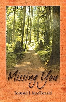 Missing You by MacDonald, Bernard J.