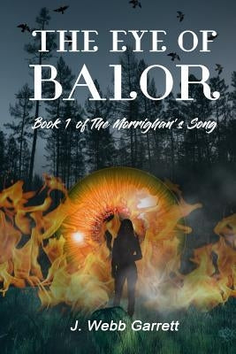 The Eye of Balor by Garrett, J. Webb