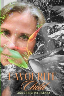 Favorite Child by Tabaka, Ann Christine