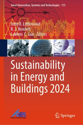Sustainability in Energy and Buildings 2024 by Littlewood, John R.