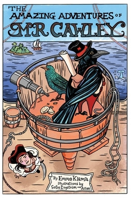 The Amazing Adventures of Mr. Cawley by Klama, Emme