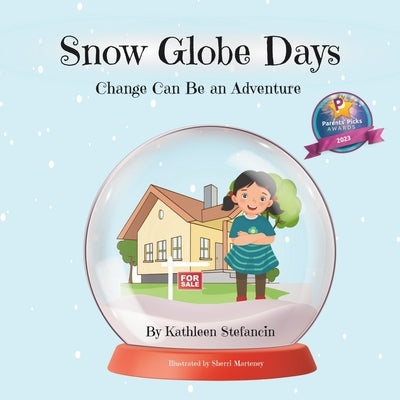 Snow Globe Days: Change Can Be an Adventure by Rorabaugh, Kylea
