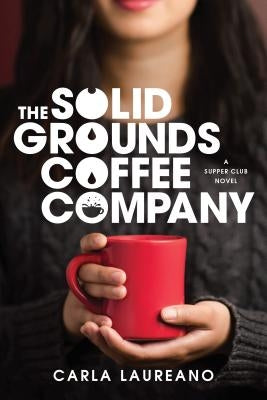 The Solid Grounds Coffee Company by Laureano, Carla