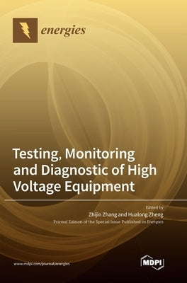 Testing, Monitoring and Diagnostic of High Voltage Equipment by Zhang, Zhijin