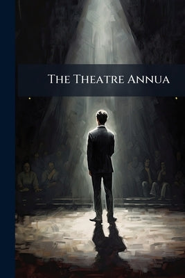 The Theatre Annua by Anonymous