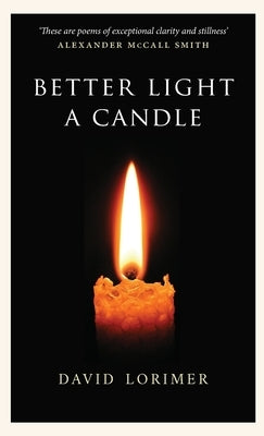 Better Light a Candle by Lorimer, David