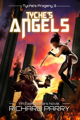 Tyche's Angels: A Space Opera Adventure Science Fiction Epic by Parry, Richard