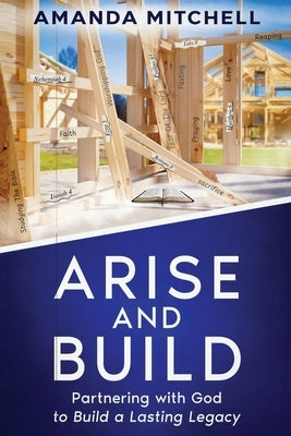Arise And Build by Mitchell, Amanda
