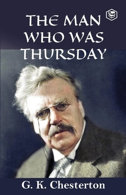 The Man Who Was Thursday by Chesterton, G. K.