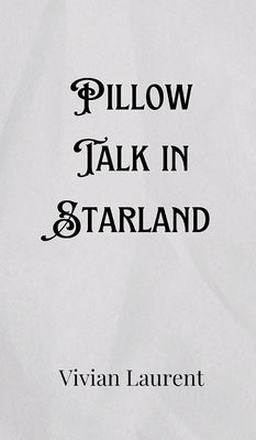 Pillow Talk in Starland by Harrington, Fiona
