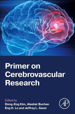 Primer on Cerebrovascular Research by Kim, Dong-Eog