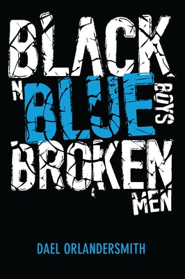 Black n Blue Boys/Broken Men by Orlandersmith, Dael