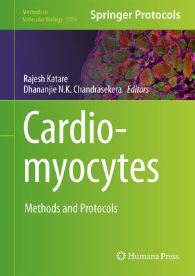 Cardiomyocytes: Methods and Protocols by Chandrasekera, Dhananjie N. K.