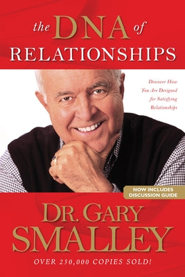 The DNA of Relationships by Smalley, Gary