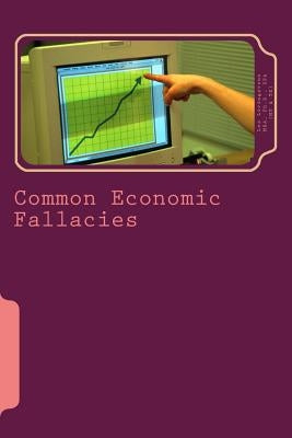 Common Economic Fallacies: How to achieve a much better command of affairs by Livingstone, Les