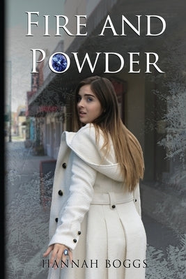 Fire and Powder by Boggs, Hannah