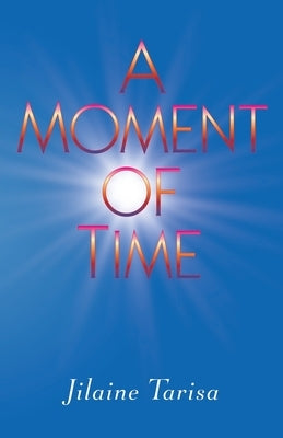 A Moment of Time by Tarisa, Jilaine