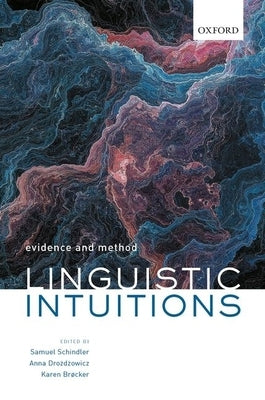 Linguistic Intuitions: Evidence and Method by Schindler, Samuel