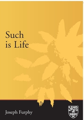 Such is Life by Furphy, Joseph