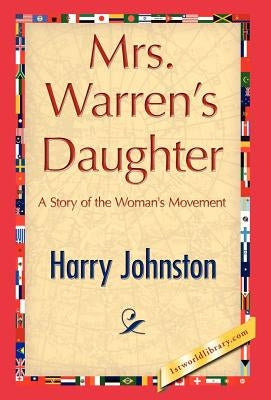 Mrs. Warren's Daughter by Harry Johnston, Johnston