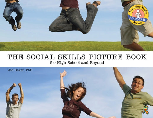 The Social Skills Picture Book: For High School and Beyond by Baker, Jed