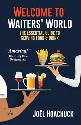 Welcome to Waiters' World by Hoachuck, Joel