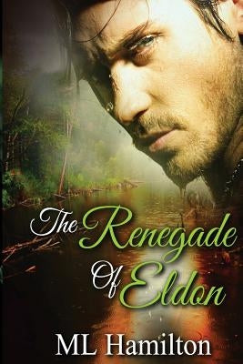 The Renegade of Eldon: World of Samar by Hamilton, M. L.