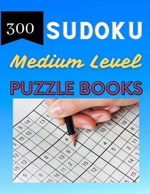 Sudoku Medium Level Puzzle Books: Sudoku Puzzle Books For Kids And Adults by Journals, Daz