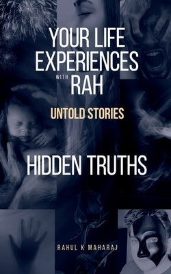 Untold Stories Hidden Truths by K, Rahul