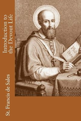 Introduction to the Devout Life by Boer, Paul A., Sr.