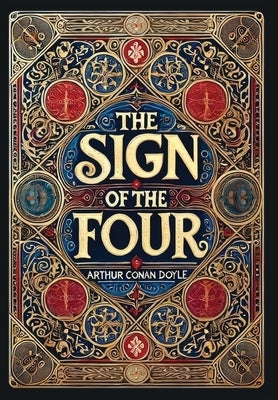 The Sign of the Four (Collector's Edition) (Laminated Hardback with Jacket) by Doyle, Arthur Conan