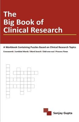 The Big Book Of Clinical Research by Gupta, Sanjay