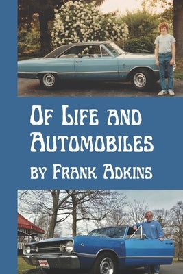 Of Life and Automobiles by Adkins, Frank