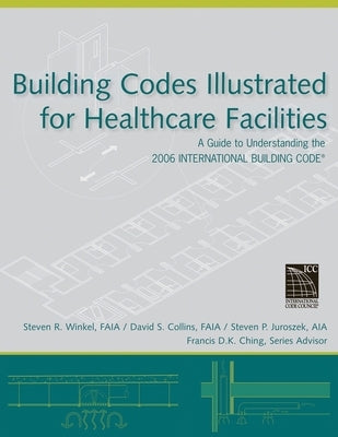 Building Codes Healthcare by Winkel, Steven R.