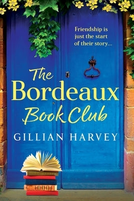 The Bordeaux Book Club by Harvey, Gillian