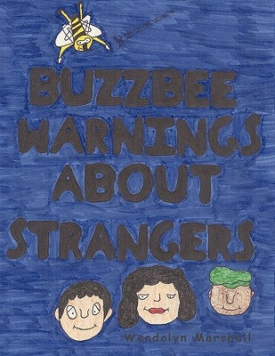 Buzzbee Warnings about Strangers by Marshall, Wendolyn